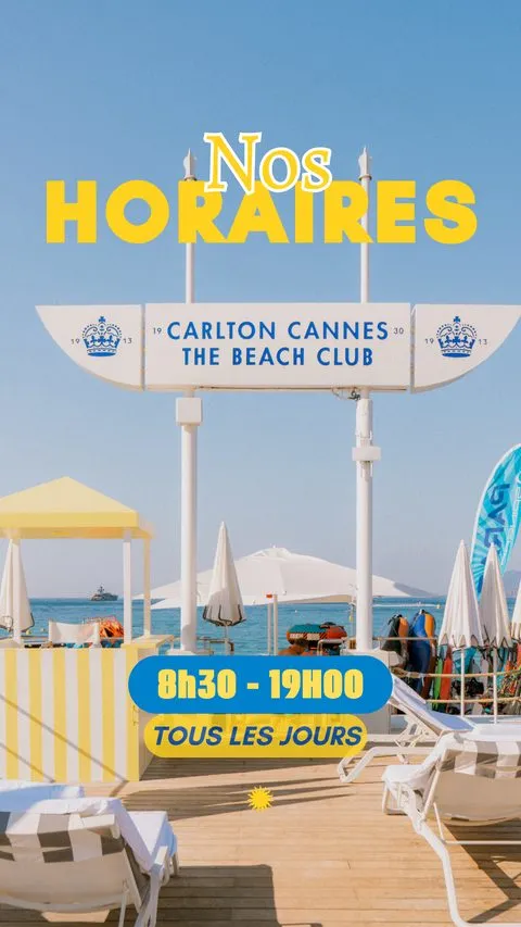 Story Nos Horaires - Carlton Cannes Beach Club